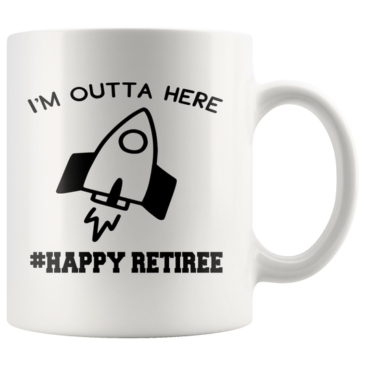 retirement gift coffee mug I'm outta here