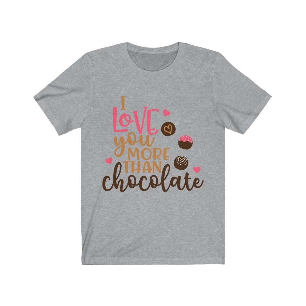 I Love You More Than Chocolate Valentine Shirt, Funny Valentine's Shirt Women