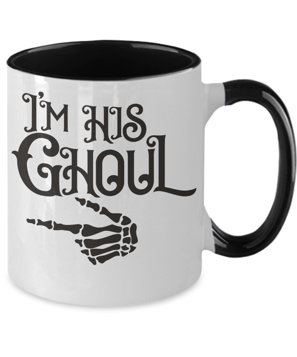 Couples Gift Wife Girlfriend Halloween Mug Funny Coffee Mug Gift I'm His Ghoul