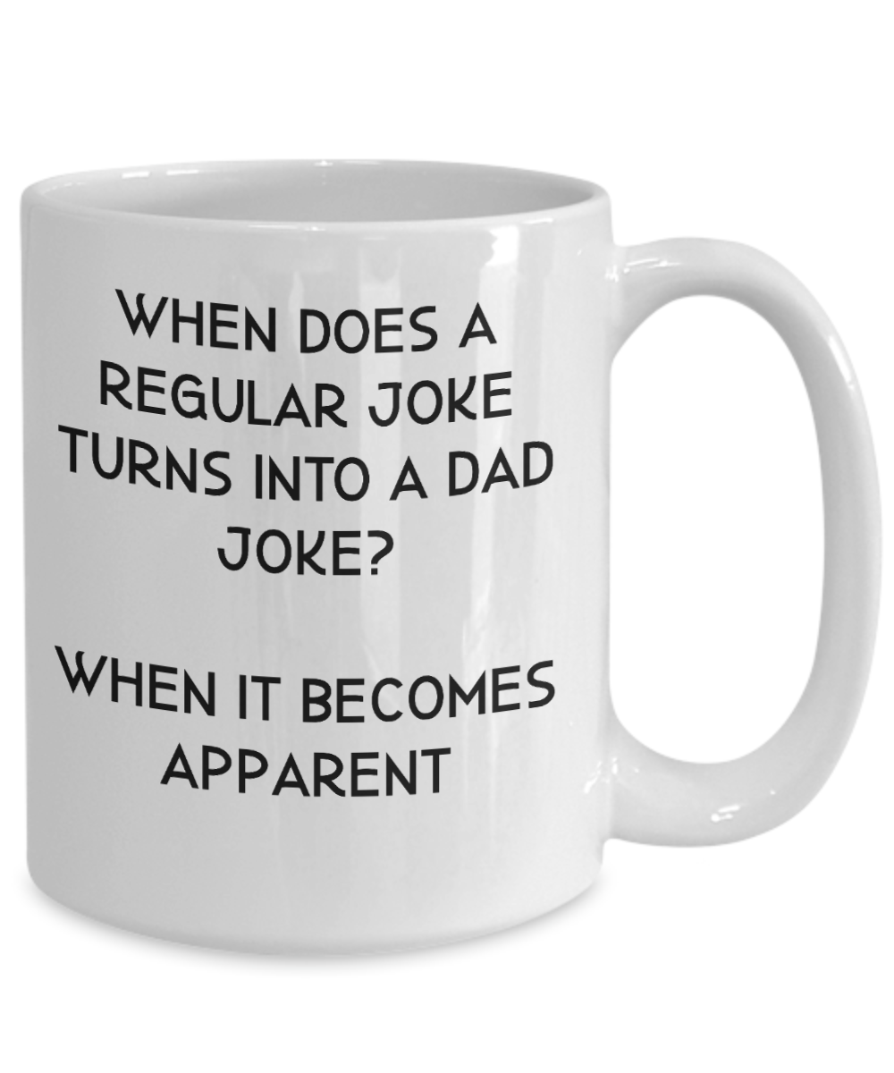 Dad Joke Coffee Mug Funny Dad Gift Father's Day