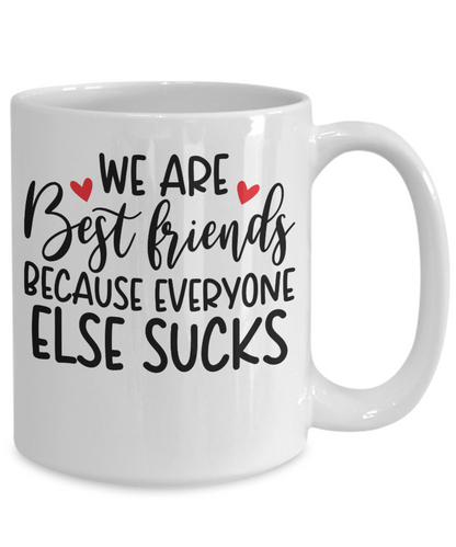 Best Friend Mug Gift Funny Coffee Mug