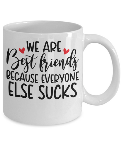 Best Friend Mug Gift Funny Coffee Mug