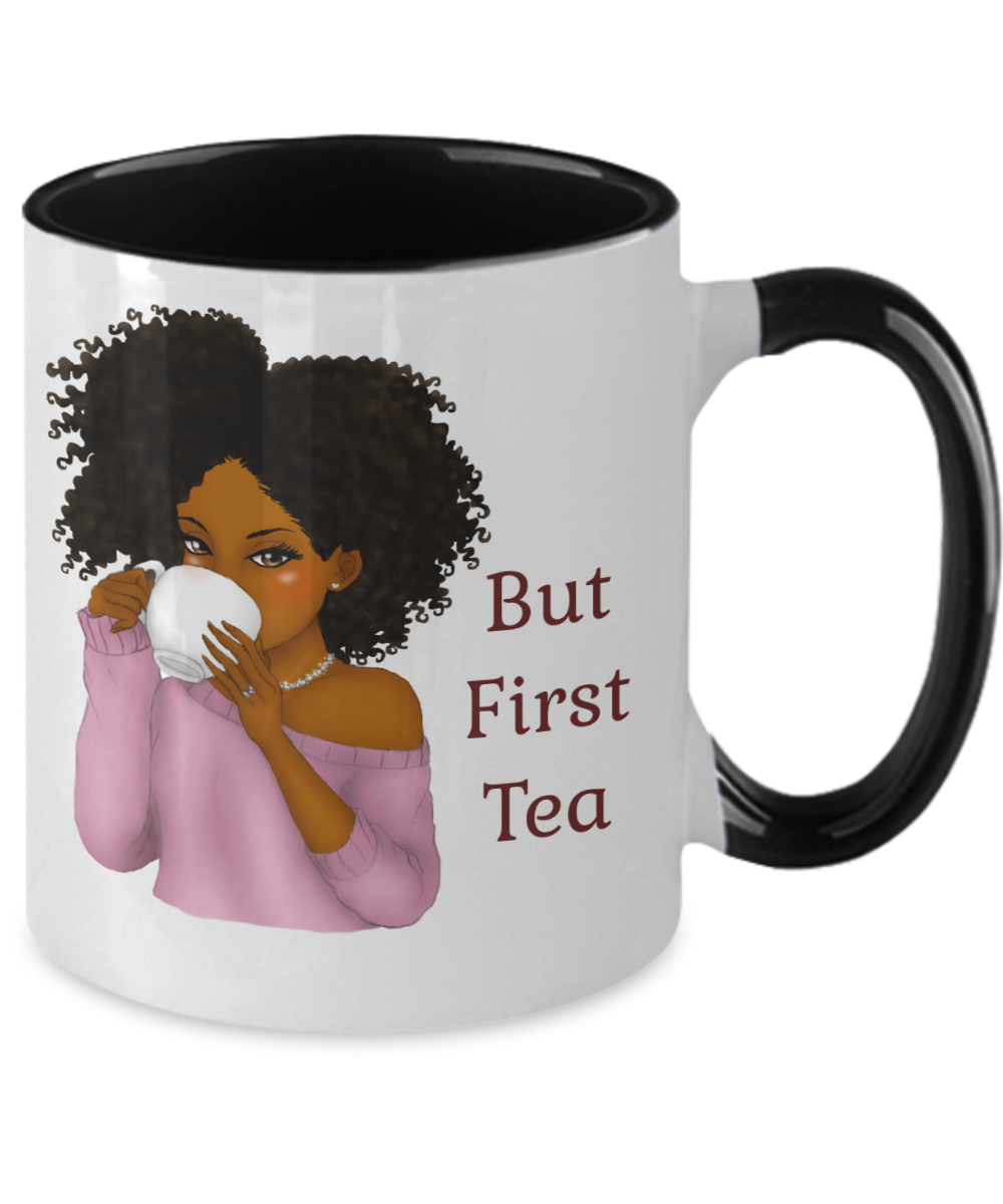 But First Tea Mug Black Girl Mug Cut Tea Gift For Her