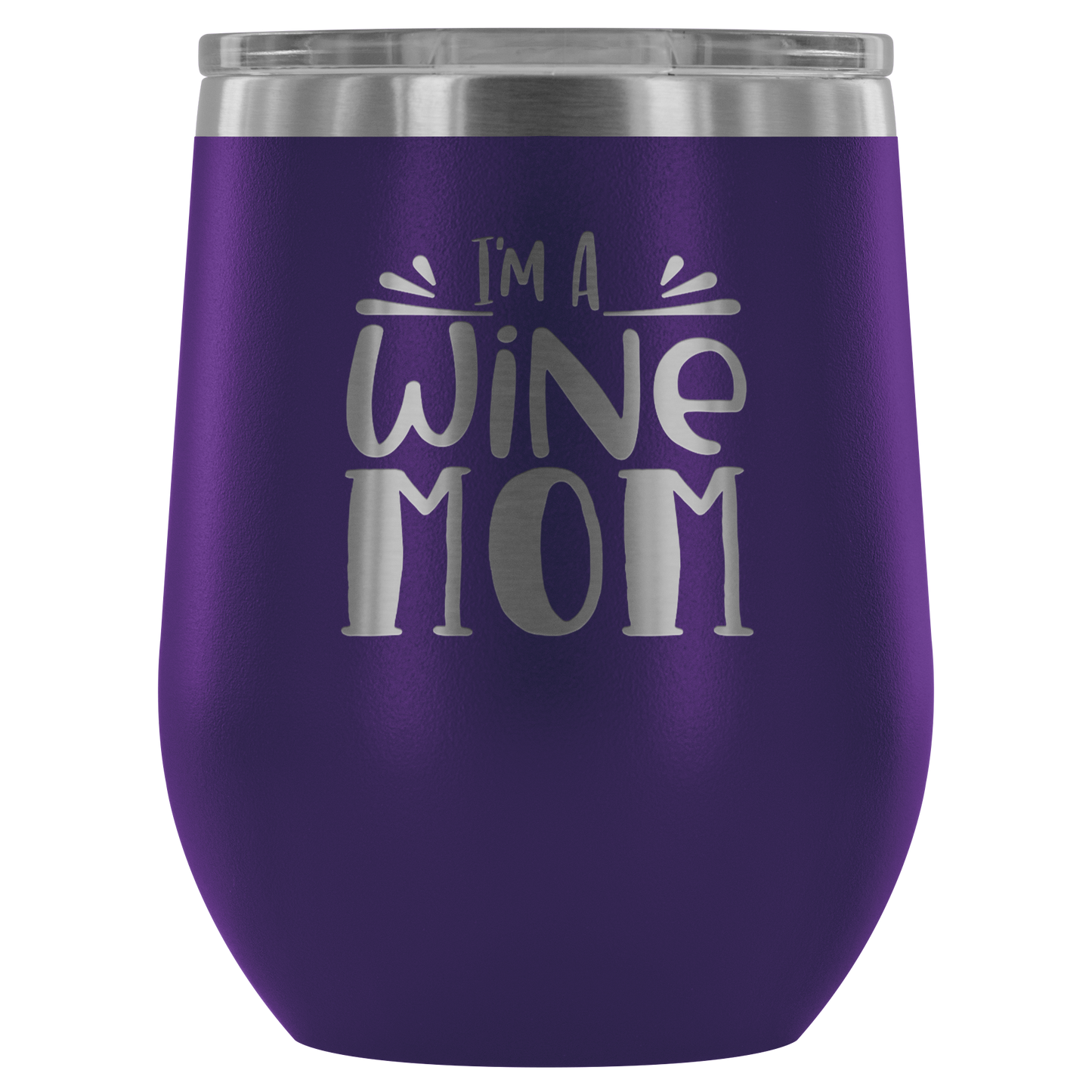 I'm a Wine Mom.... Stemless Wine tumbler 12 oz Stainless steel wine lovers Gift for her