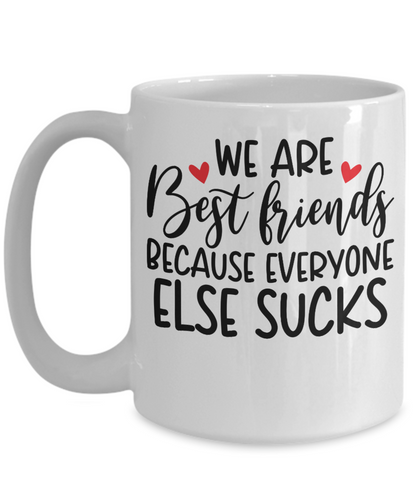 Best Friend Mug Gift Funny Coffee Mug