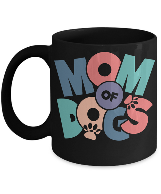 Dog Mom Gift Mom of Dogs Coffee Mug Dog Gift