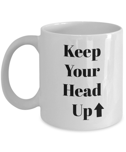 Novelty Coffee Mug-Keep Your Head Up-Motivational Tea Cup Gift Mug With Sayings Women Men