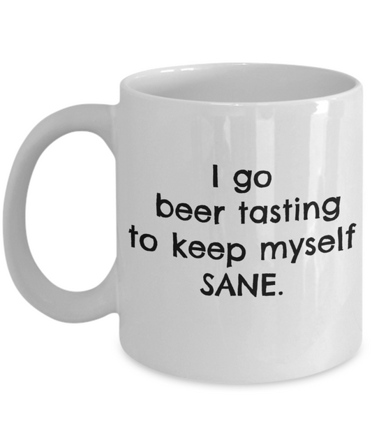 Beer Taster Coffee Mug - I Keep Myself Sane Beer Tasting