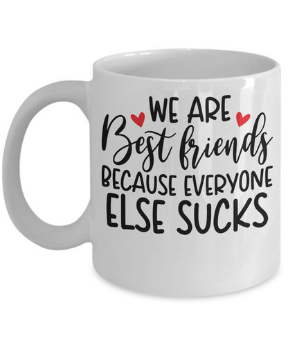 Best Friend Mug Gift Funny Coffee Mug