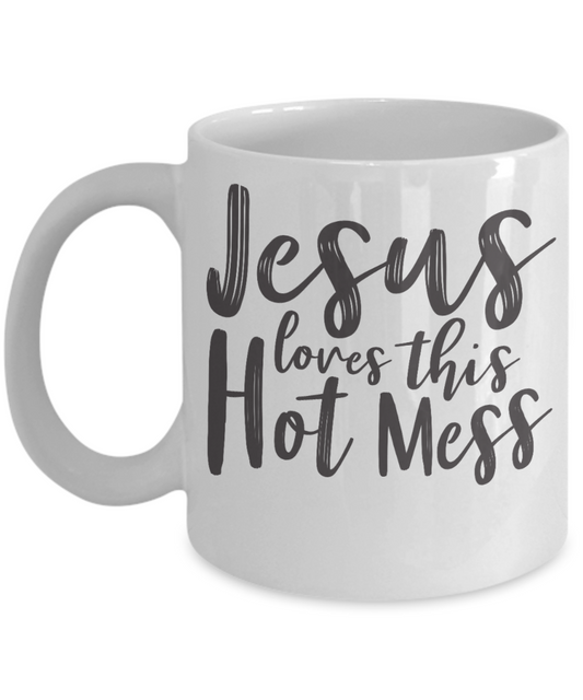 Funny Coffee Mug Jesus loves this hot mess tea cup gift men women religious mug with sayings