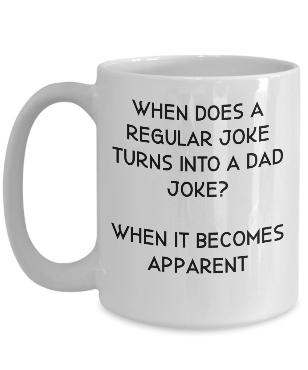 Dad Joke Coffee Mug Funny Dad Gift Father's Day