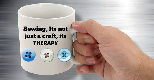 Sewing, Its Not Just A Craft, Its Therapy Coffee Mug Coffee Drinkers Tea drinkers Sentiment