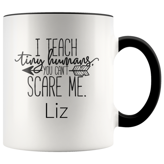 I teach tiny humans Mug