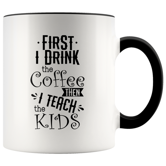 Teacher coffee mug  Funny Mug Tea cup Custom Ceramic Coffee cup